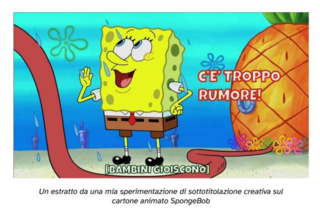 Un estratto da una mia sperimentazione di sottotitolazione creativa sul cartone animato SpongeBob